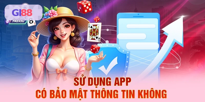 App GI88 với hệ thống bảo mật thông tin hiện đại